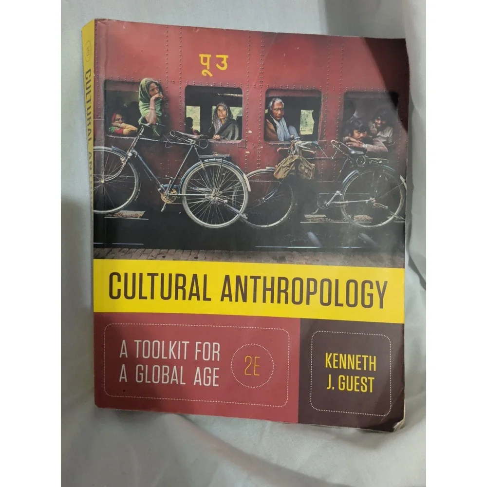 Cultural Anthropology: A Toolkit for a Global Age (Second Edition) - GOOD